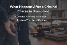 What Happens After a Criminal Charge in Brampton A Criminal Attorney - Legal Advice listing in Toronto